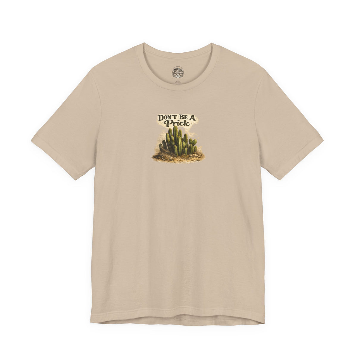 Don’t Be A Prick Cactus Tee