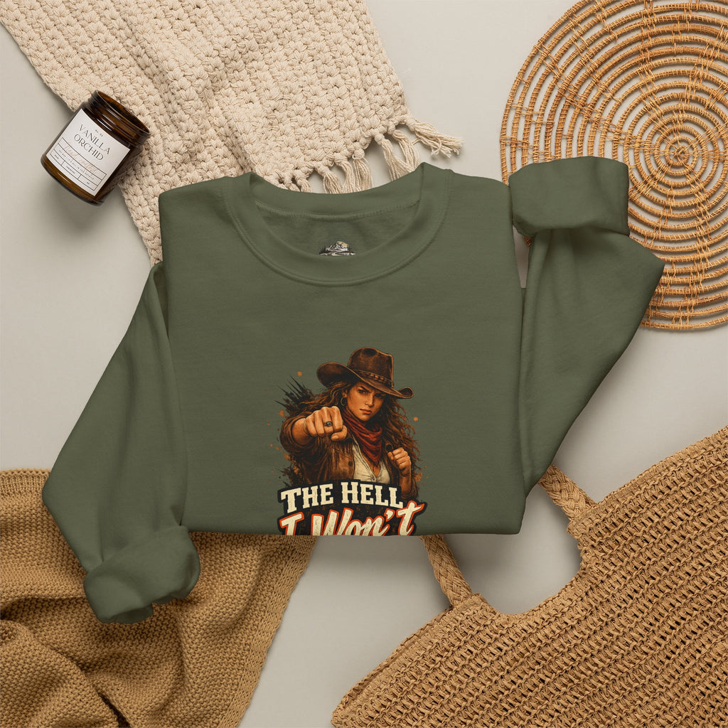 Cowboy Graphic Sweatshirt "The Hell I Won't" – If You Know....You Know.