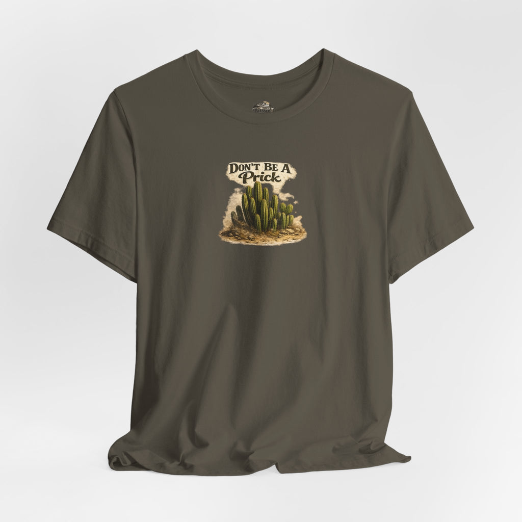Don’t Be A Prick Cactus Tee
