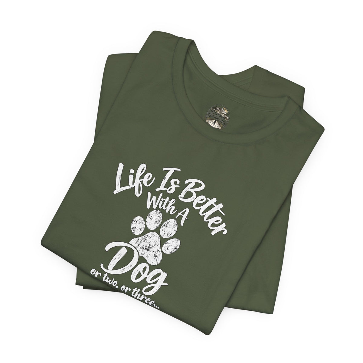 Dog Lover T-Shirt – "Life Is Better With A Dog (Or Two, Or Three)"