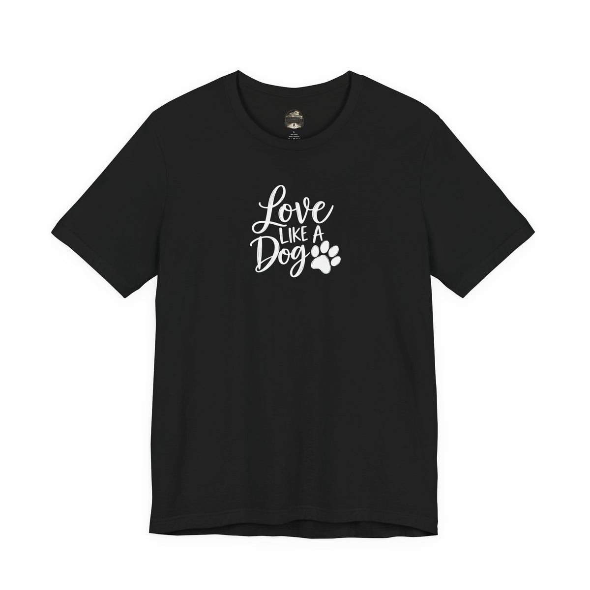 Love Like a Dog T-Shirt – Cute Paw Print Dog Lover Tee