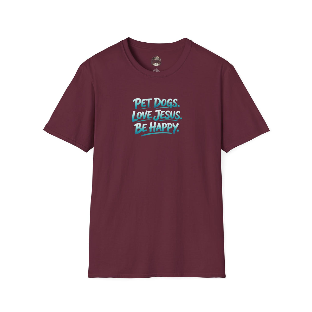 Pet Dogs. Love Jesus. Be Happy. T-Shirt