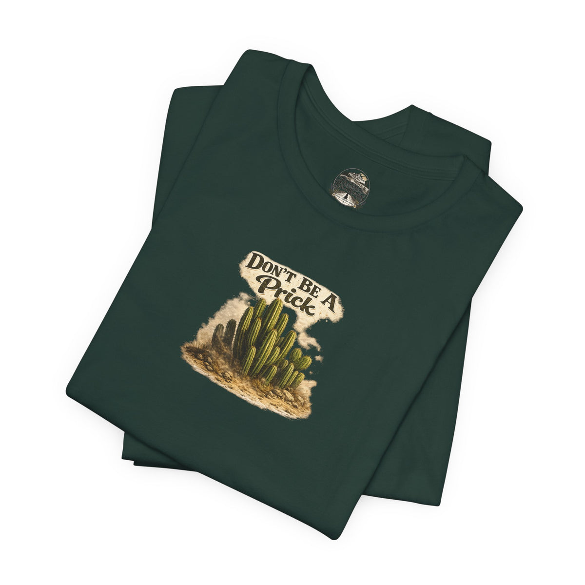 Don’t Be A Prick Cactus Tee