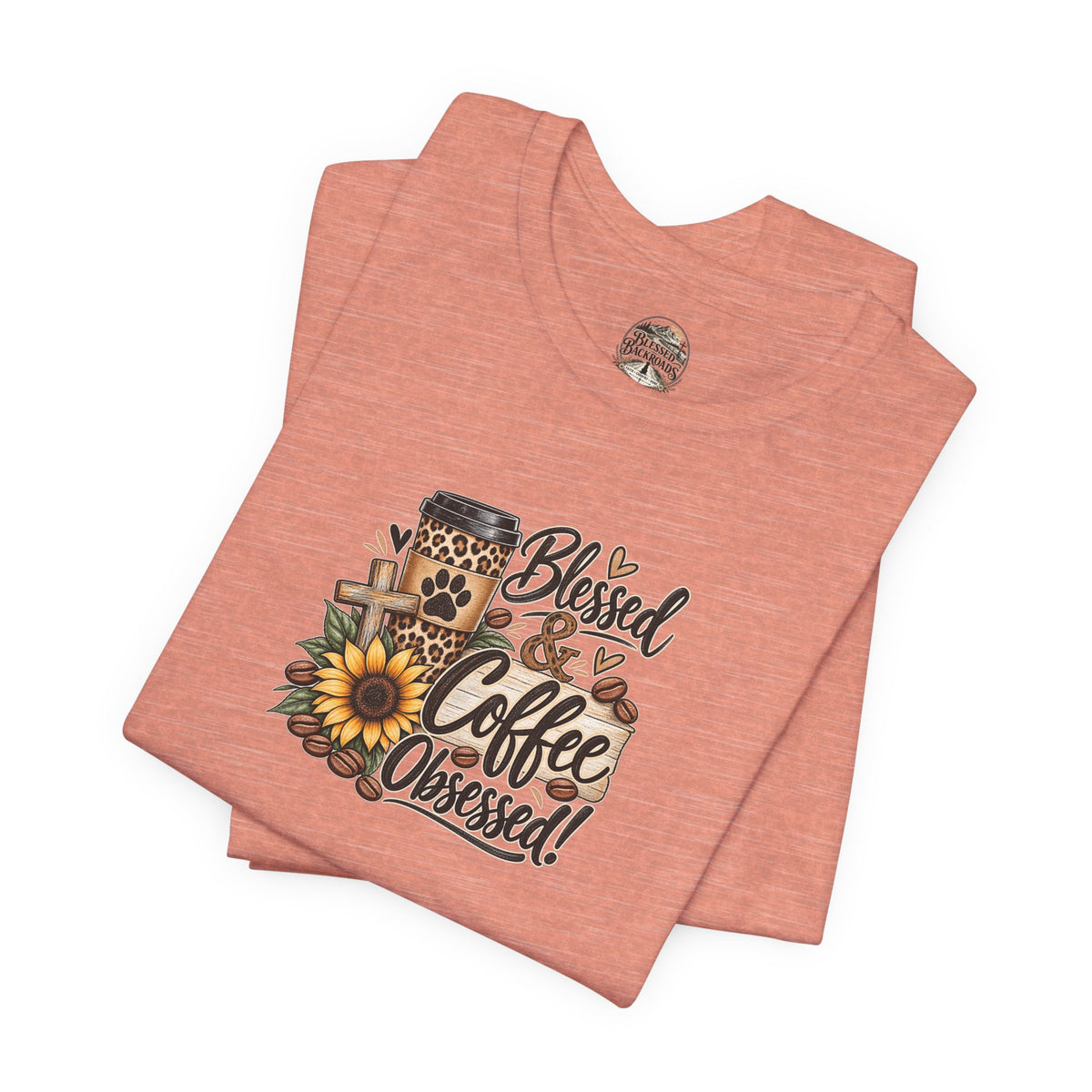 Blessed & Coffee Obsessed Tee — Sunflower Coffee Lover T-Shirt