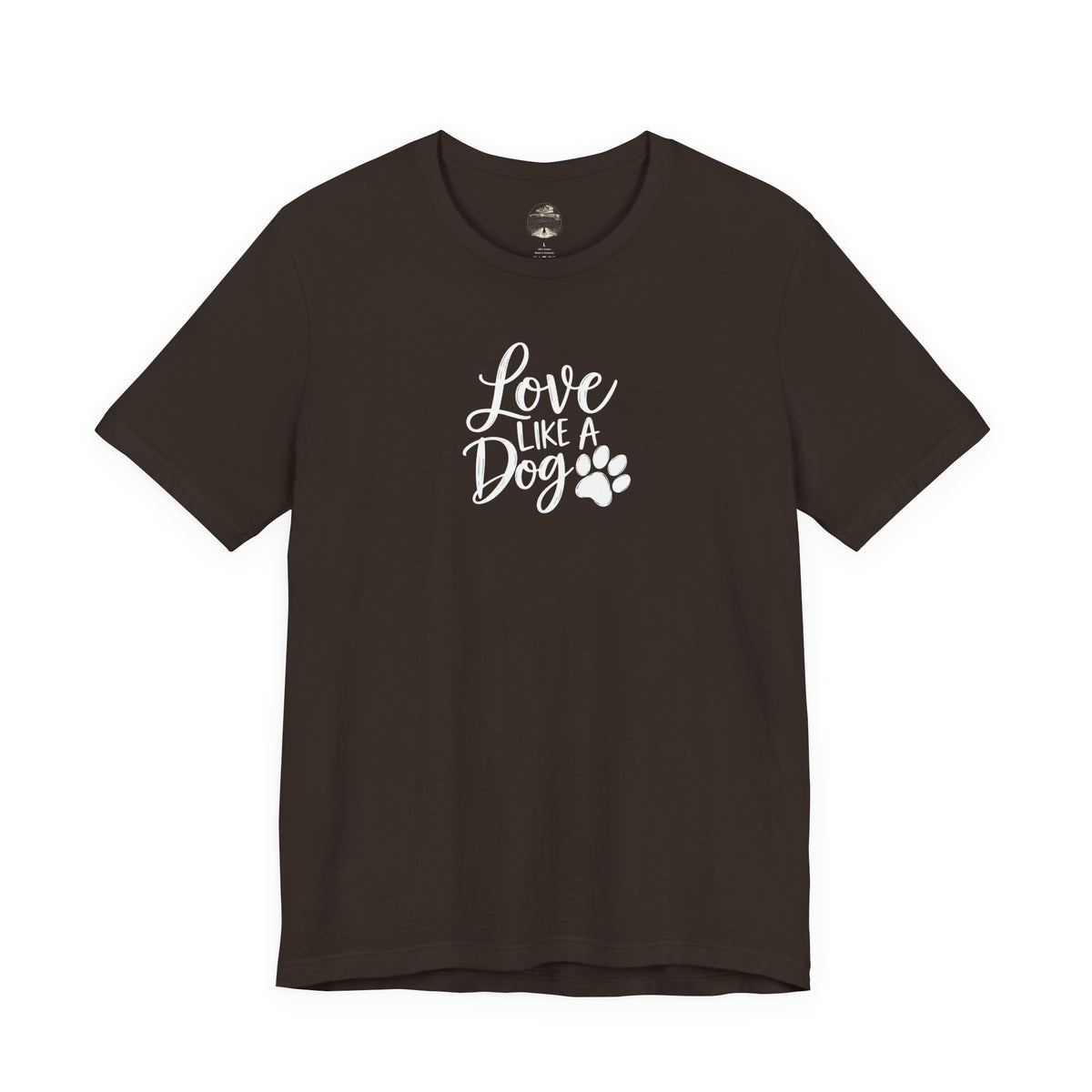 Love Like a Dog T-Shirt – Cute Paw Print Dog Lover Tee