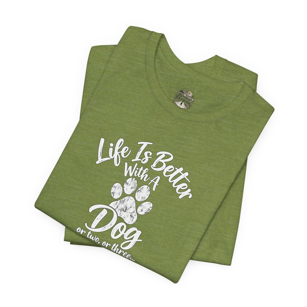 Dog Lover T-Shirt – "Life Is Better With A Dog (Or Two, Or Three)"