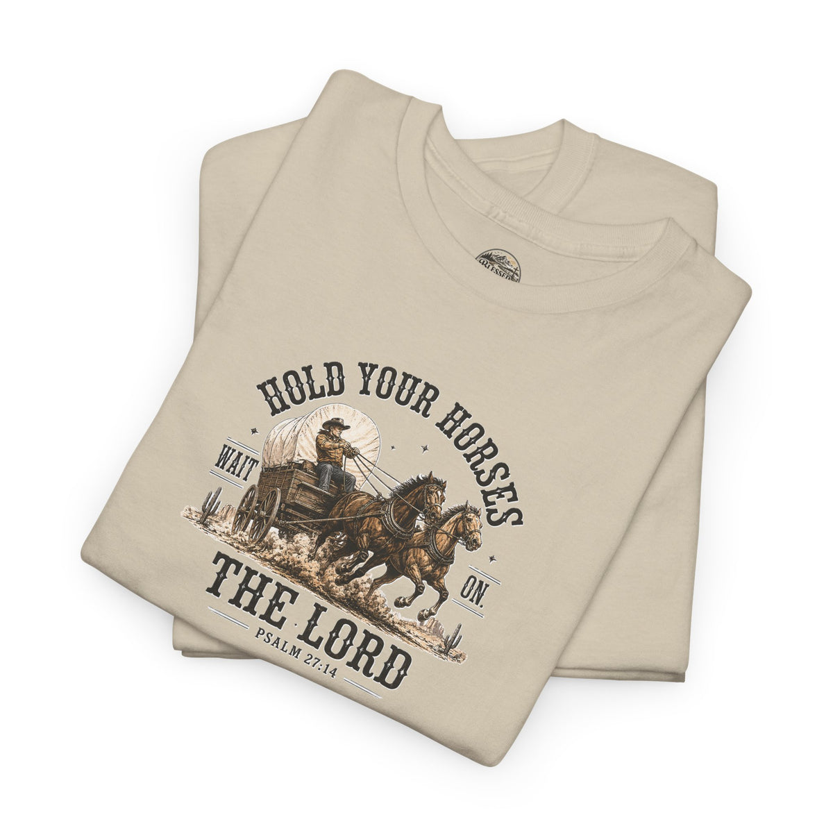 Hold Your Horses T‑Shirt