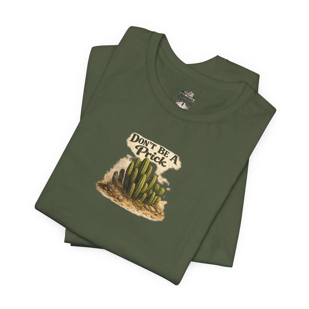 Don’t Be A Prick Cactus Tee
