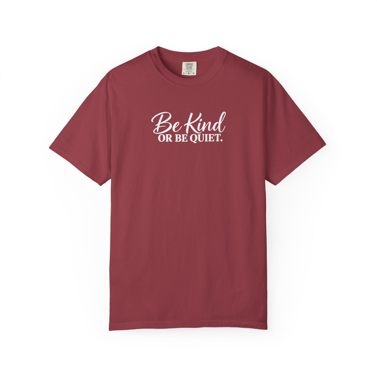 Be Kind or Be Quiet Tee