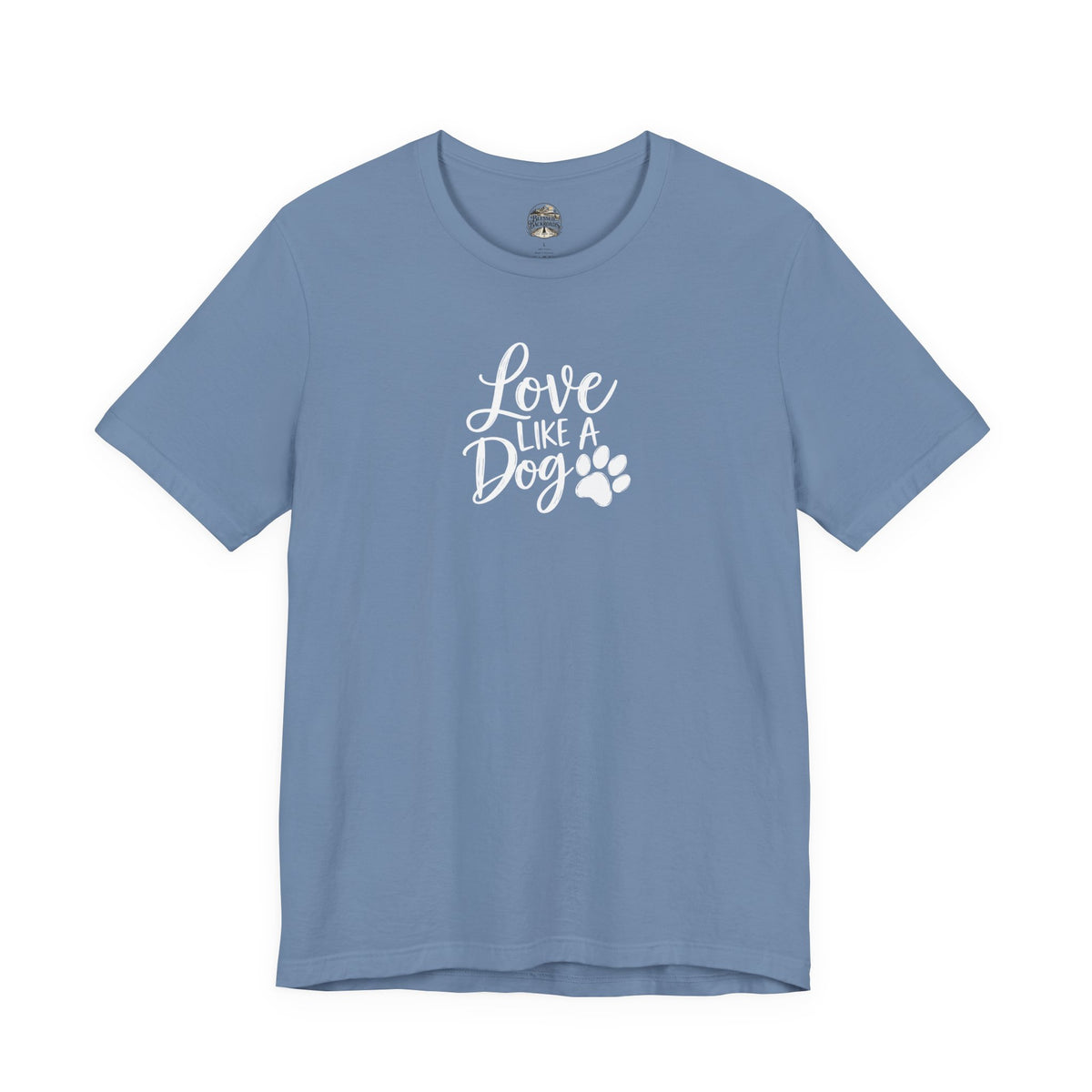 Love Like a Dog T-Shirt – Cute Paw Print Dog Lover Tee