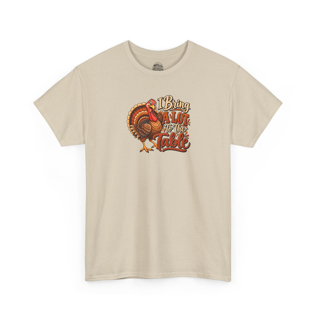 Thanksgiving Turkey T‑Shirt — "I Bring a Lot to the Table" Holiday Tee
