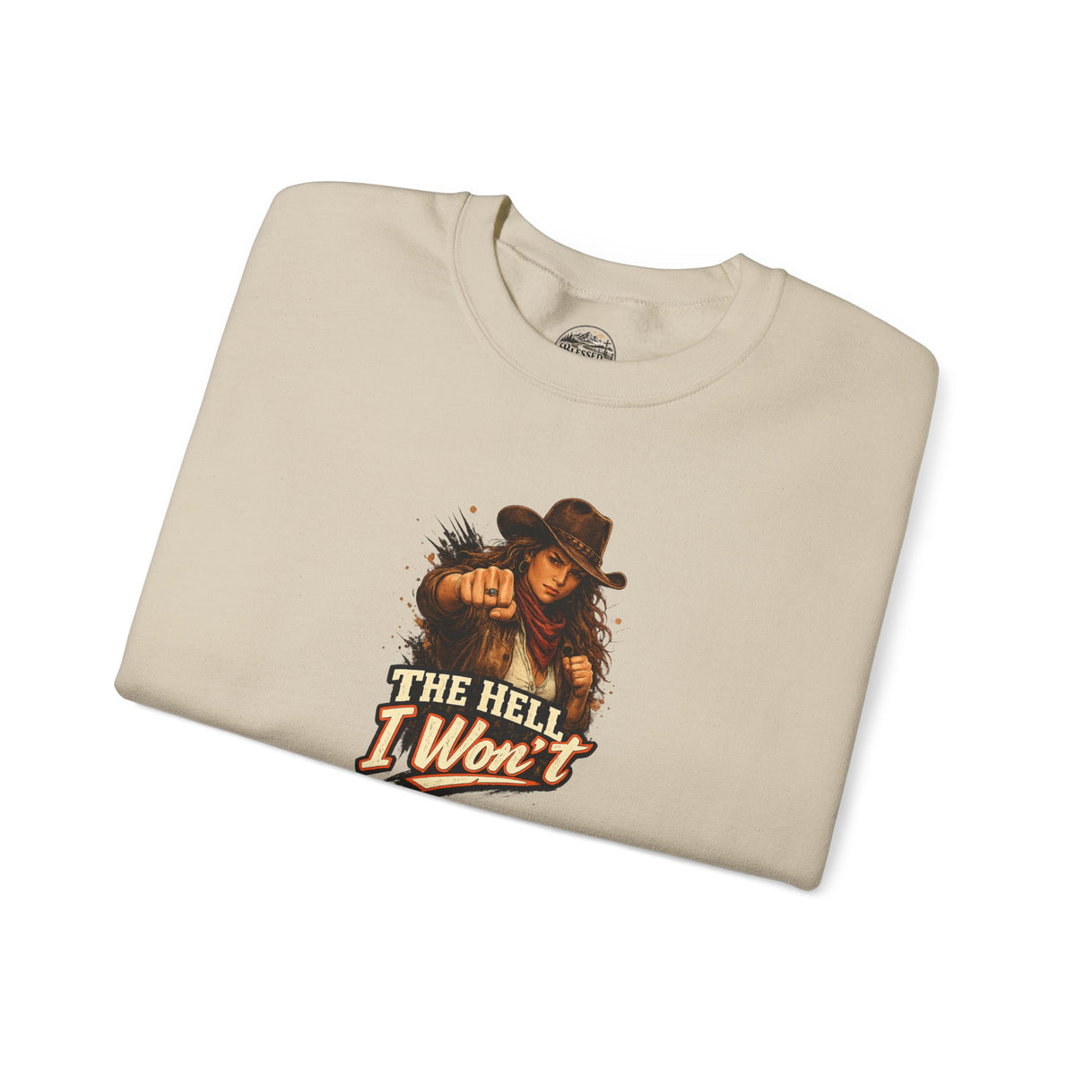 Cowboy Graphic Sweatshirt "The Hell I Won't" – If You Know....You Know.