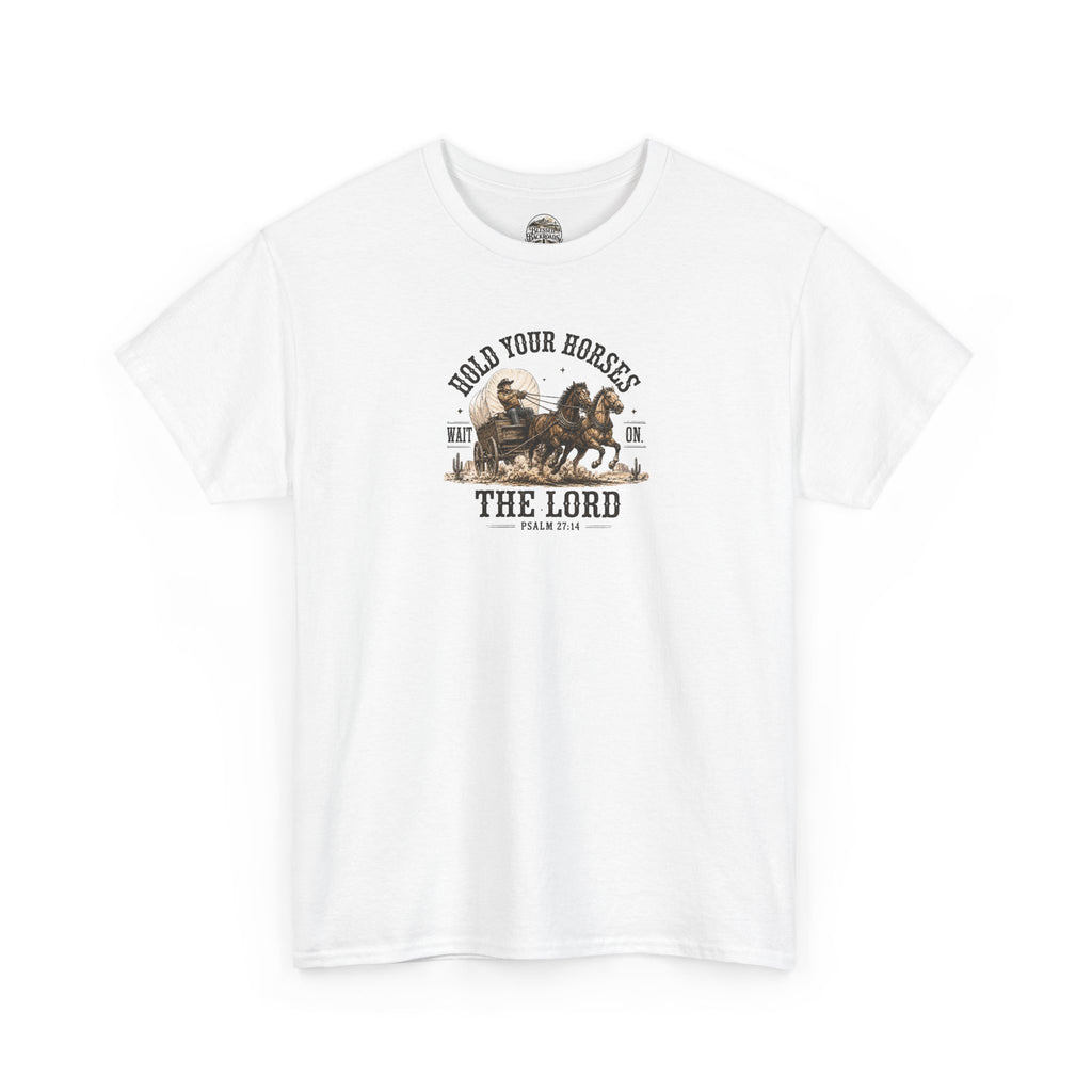 Hold Your Horses T‑Shirt
