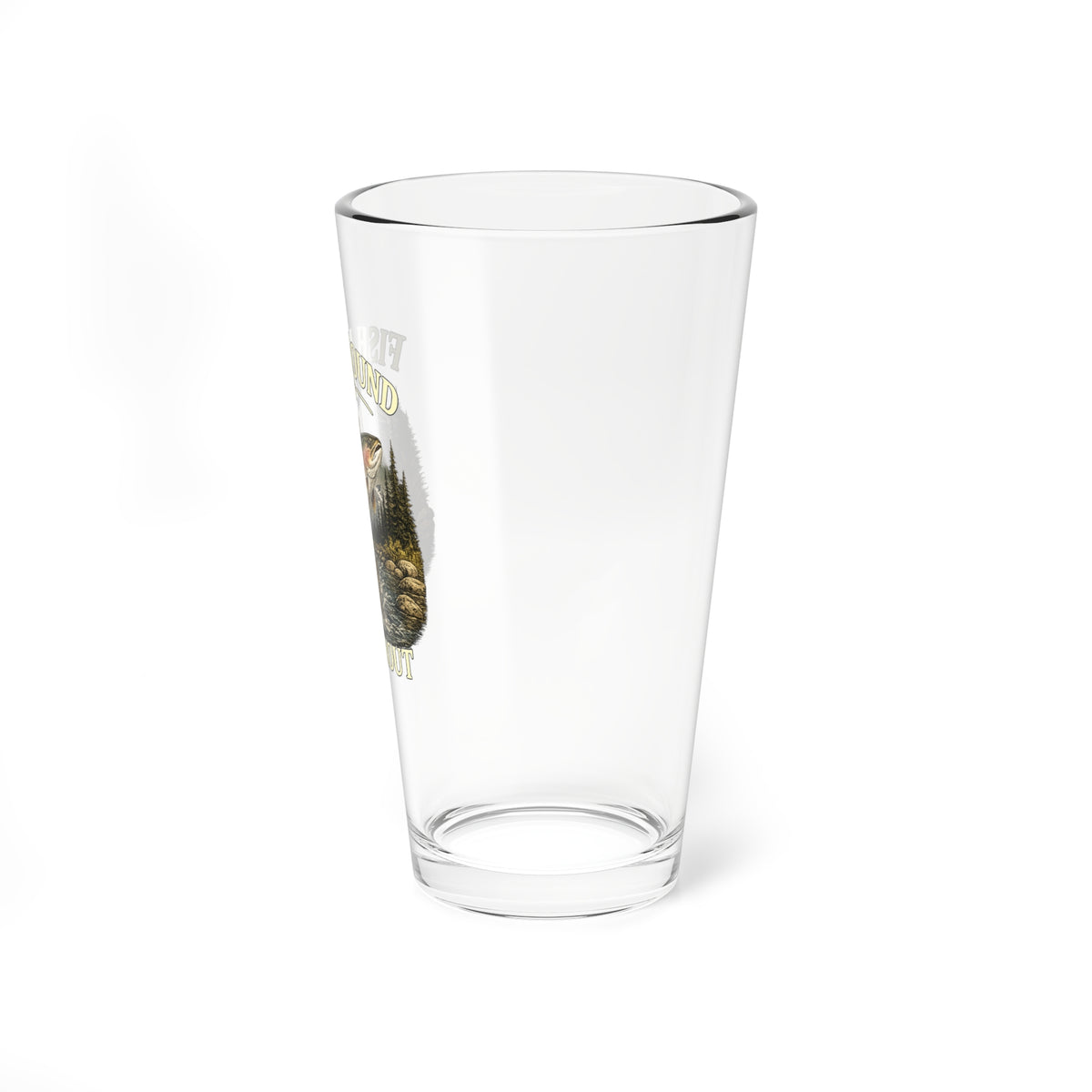 Fishing Mixing Glass 16oz – "Fish Around & Find Trout" Beer Pint for Anglers