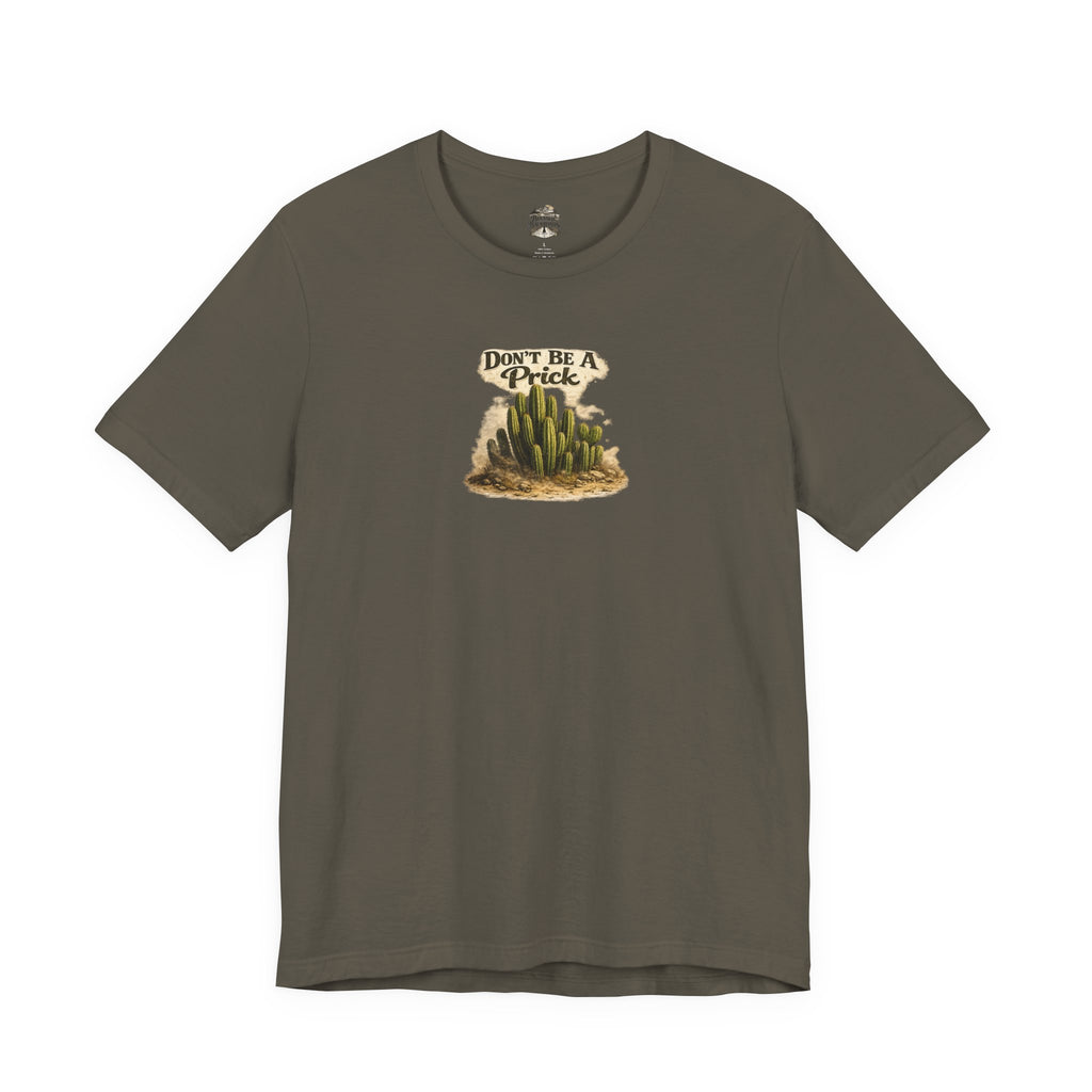 Don’t Be A Prick Cactus Tee