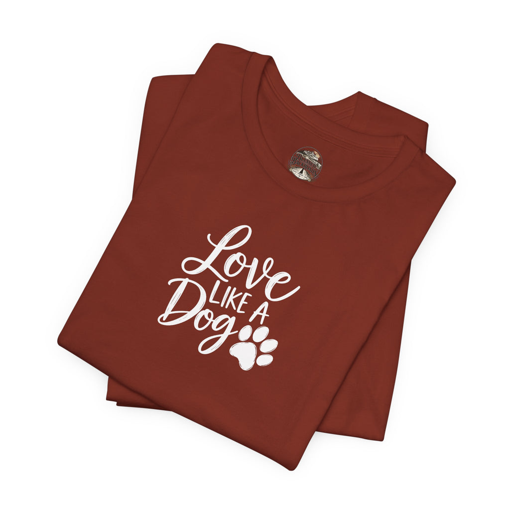 Love Like a Dog T-Shirt – Cute Paw Print Dog Lover Tee