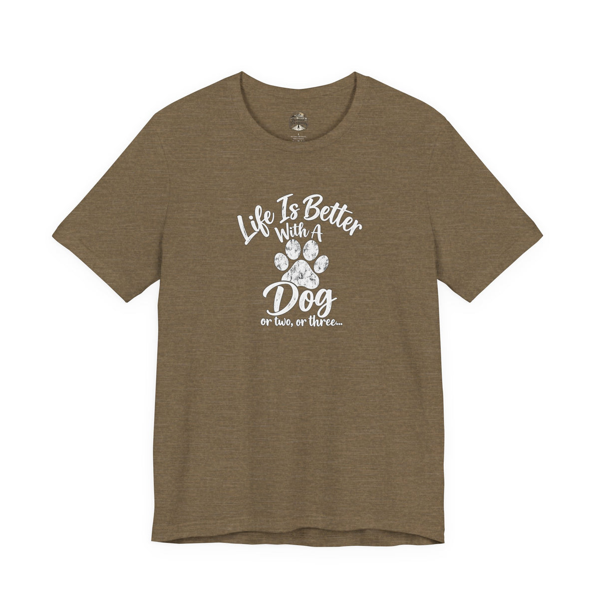 Dog Lover T-Shirt – "Life Is Better With A Dog (Or Two, Or Three)"