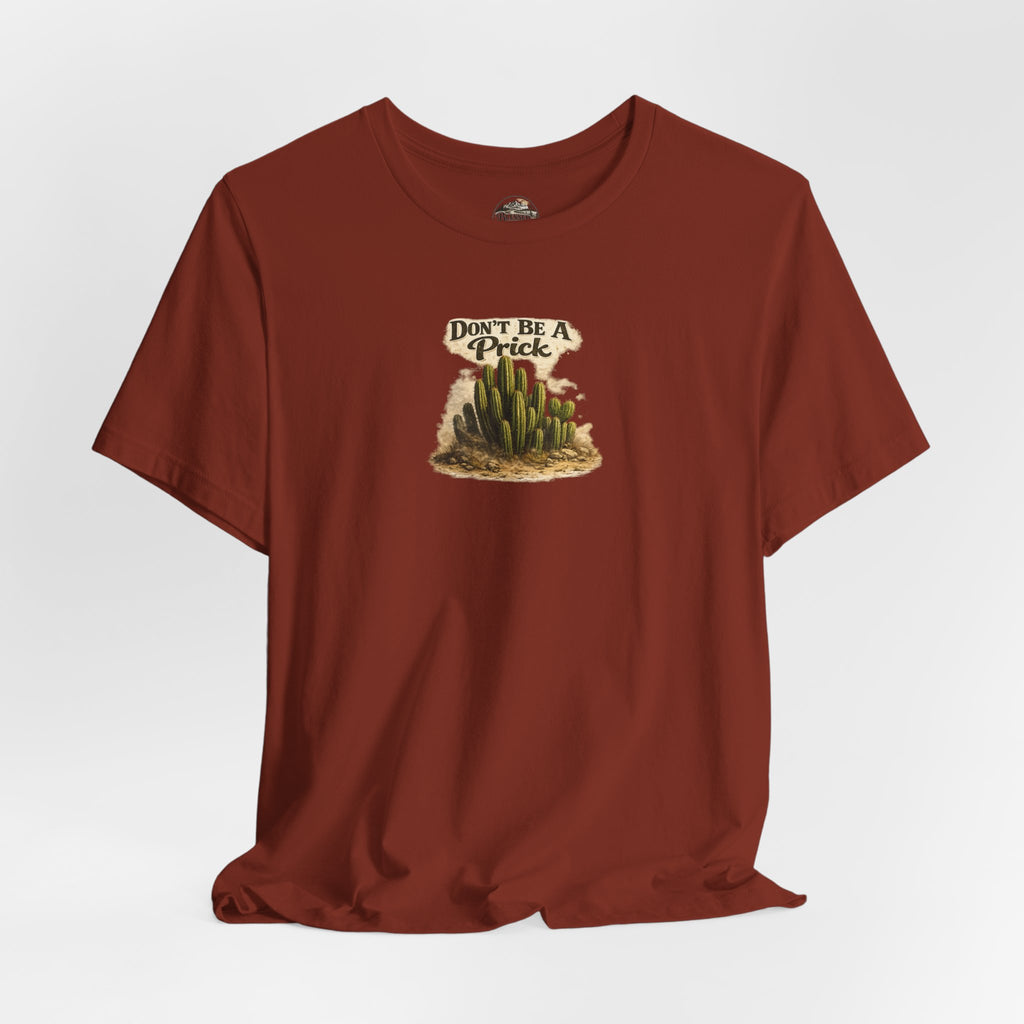 Don’t Be A Prick Cactus Tee