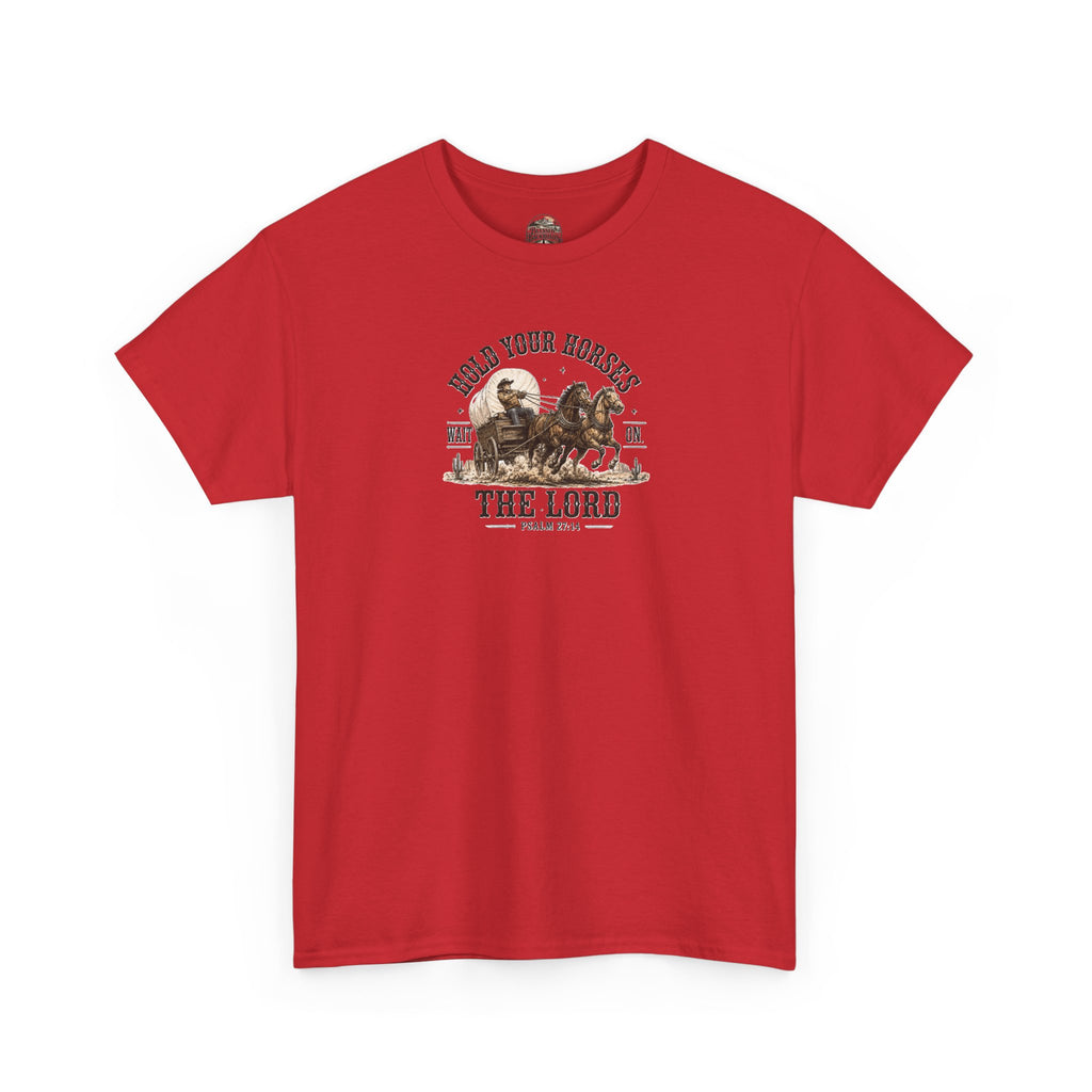 Hold Your Horses T‑Shirt