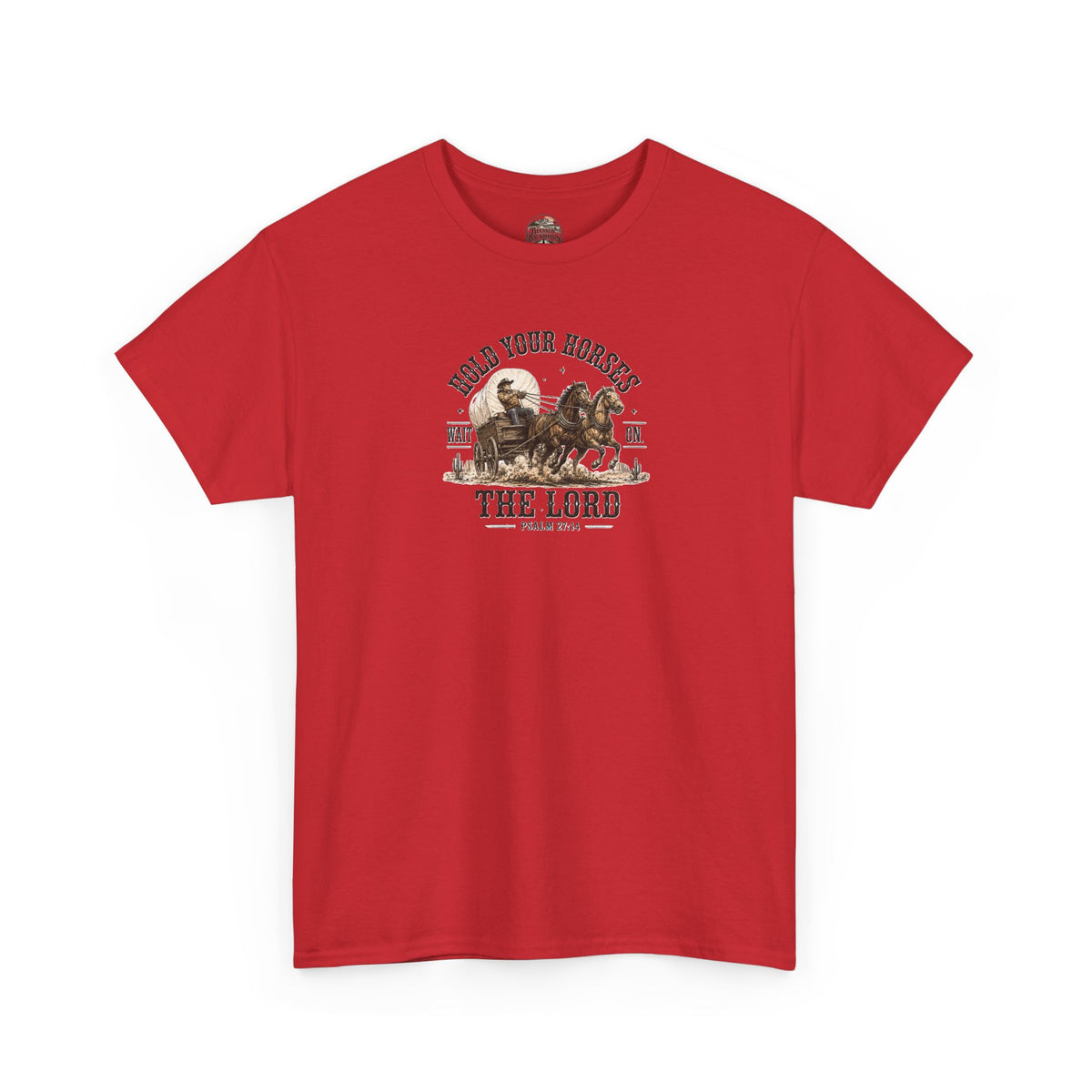 Hold Your Horses T‑Shirt
