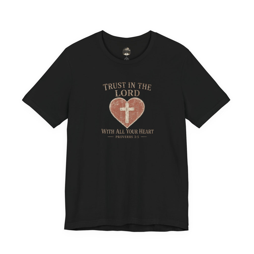 Trust in the Lord Tee — Heart & Cross Proverbs 3:5 Christian T‑Shirt